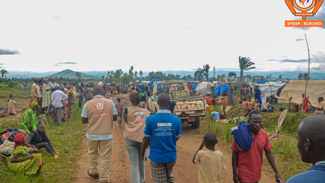 AFFLUX MASSIF DES REFUGIES CONGOLAIS A CIBITOKE : LA #SFBSP EVALUE LES BESOINS HUMANITAIRES URGENTS